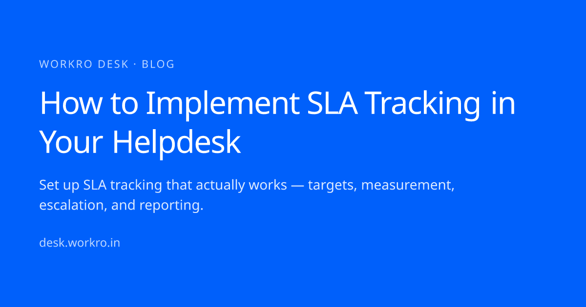 How to Implement SLA Tracking in Your Helpdesk — workro desk · workro desk