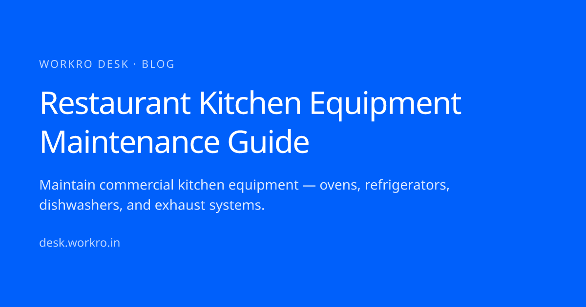 Restaurant Kitchen Equipment Maintenance Guide — workro desk · workro desk